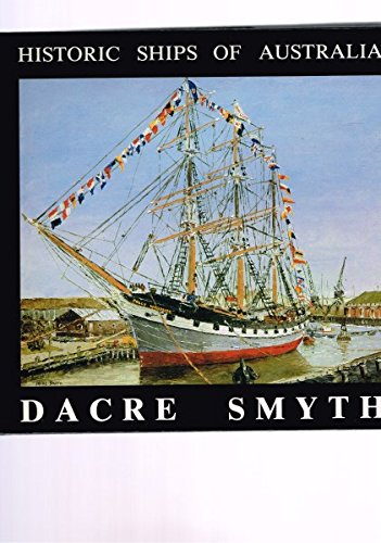 Historic Ships of Australia - A Third Book of Paintings Poetry and Prose