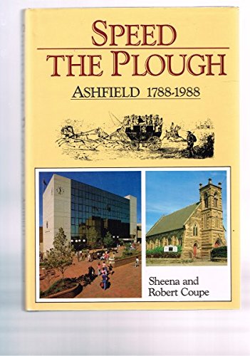 Stock image for Speed the Plough: Ashfield 1788 - 1988. for sale by BOOKHOME SYDNEY