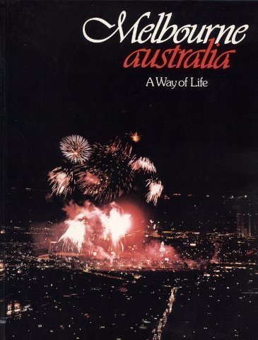 Imagen de archivo de Melbourne Australia: A Way of Life a la venta por Better World Books
