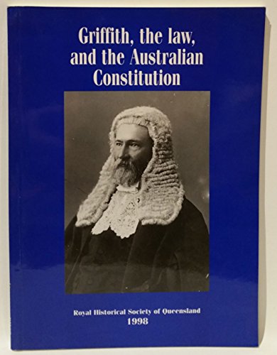 Beispielbild fr Griffith, the law, and the Australian Constitution zum Verkauf von Hill End Books