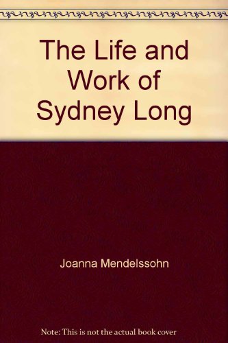 9780959632941: The Life and Work of Sydney Long
