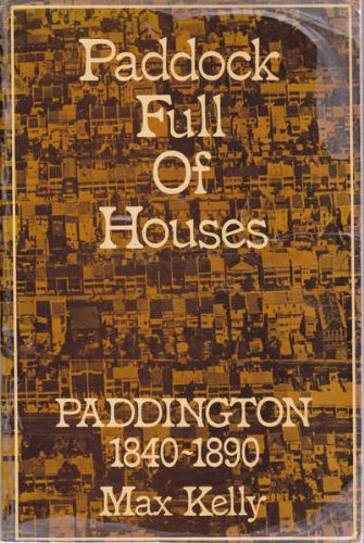 Stock image for Paddock full of houses: Paddington 1840-1890 for sale by Bookcase