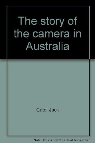 Stock image for The story of the camera in Australia for sale by Alexander Books (ABAC/ILAB)