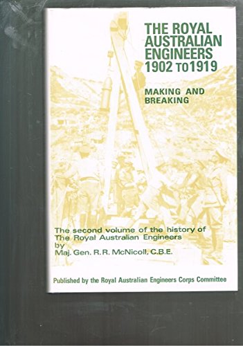 Imagen de archivo de The Royal Australian Engineers 1902 to 1919: Making and Breaking a la venta por Gleebooks