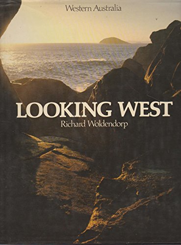 Beispielbild fr Looking west: Western Australia zum Verkauf von WorldofBooks
