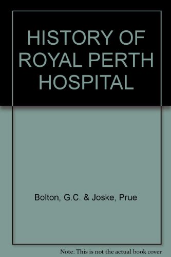 Stock image for History of Royal Perth Hospital for sale by Blacket Books, PBFA