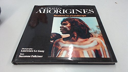 9780959735925: Australian Aborigines: Shadows in a landscape