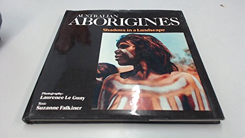 Stock image for Australian Aborigines: Shadows in a Landscape for sale by B-Line Books