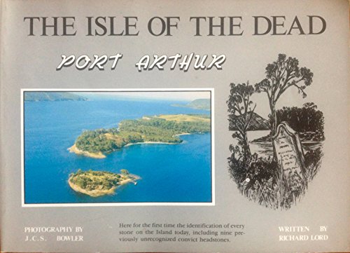 9780959747362: The Isle of the Dead - Port Arthur