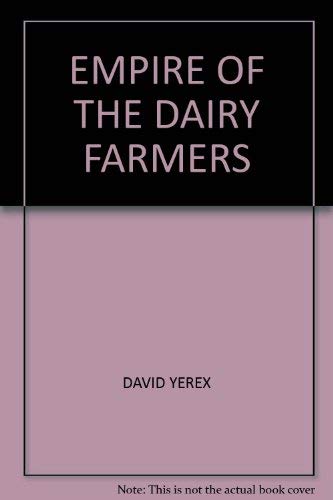 Imagen de archivo de Empire of the Dairy Farmers a la venta por Books@Ruawai