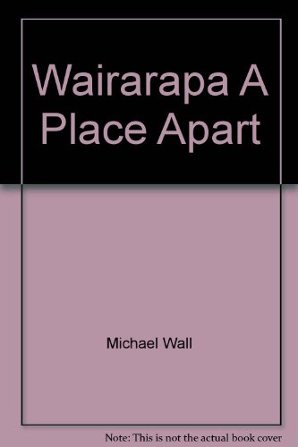 Stock image for Wairarapa A Place Apart for sale by Books From California