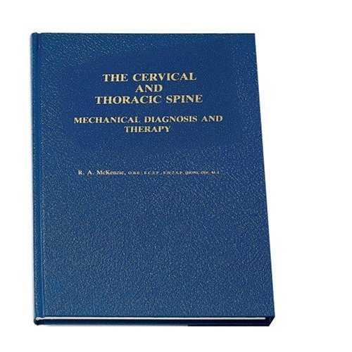 Stock image for The Cervical and Thoracic Spine: Mechanical Diagnosis and Therapy for sale by Anybook.com