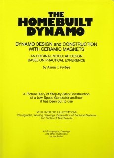 9780959774900: The homebuilt dynamo: Dynamo design and construction with ceramic magnets