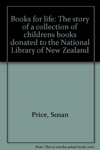 Books for life: The story of a collection of childrens books dona ted to the National Library of ...