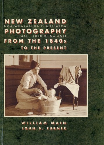 Beispielbild fr New Zealand photography from the 1840s to the present =: Nga whakaahua o aotearoa mai i 1840 ki naianei (a first printing) zum Verkauf von S.Carter