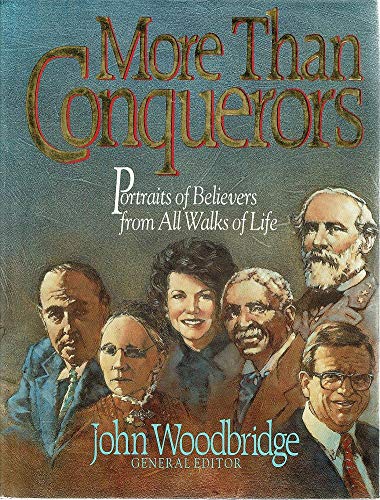 Stock image for More Than Conquerors: Portraits Of Believers From All Walks Of Life for sale by Marlowes Books and Music