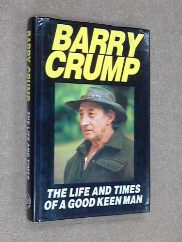 Stock image for The Life and Times of a Good Keen Man for sale by Greener Books
