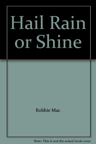 Stock image for Hail rain or shine for sale by Book Express (NZ)