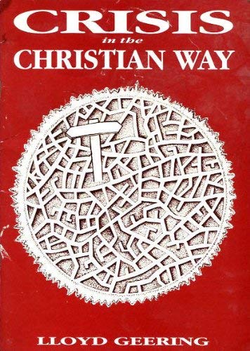 Crisis in the Christian way (9780959801132) by Lloyd Geering