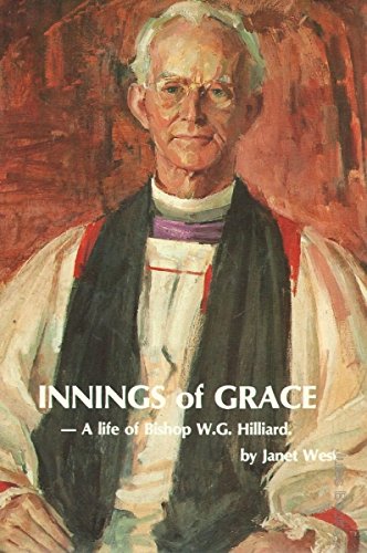 Beispielbild fr Innings of Grace: A Life of Bishop W. G. Hilliard. zum Verkauf von BOOKHOME SYDNEY