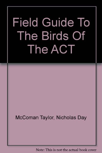Stock image for Field Guide To The Birds Of The ACT for sale by Wonder Book