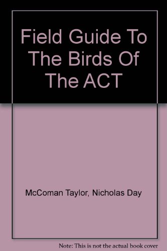 9780959826784: Field Guide To The Birds Of The ACT