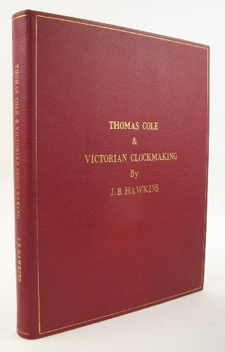 9780959850307: Thomas Cole and Victorian Clockmaking