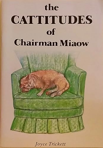 The Cattitudes of Chairman Miaow