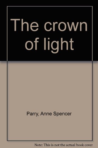 Beispielbild fr The Crown of Light (first edition). zum Verkauf von Brentwood Books