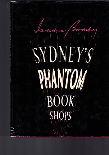 Imagen de archivo de SYDNEY'S PHANTOM BOOK SHOPS a la venta por BOOK COLLECTORS GALLERY