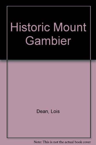 Beispielbild fr Historic Mount Gambier zum Verkauf von biblioMundo