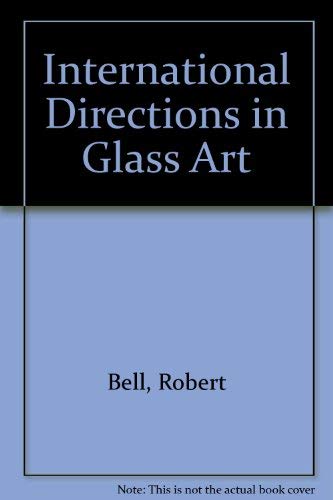 9780959928655: International Directions in Glass Art