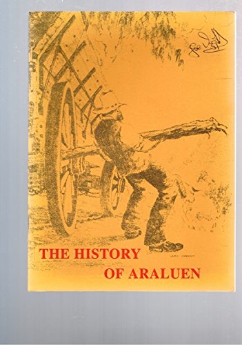 Imagen de archivo de The History of Araluen - Reprint a la venta por Rons Bookshop (Canberra, Australia)