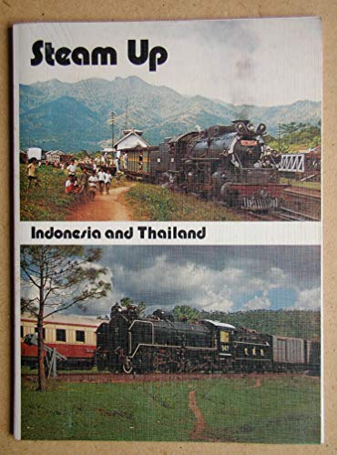 9780959969917: Steam Up - Indonesia and Thailand