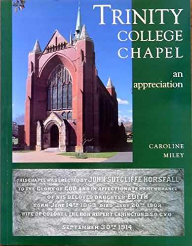 9780959975925: Trinity College Chapel, An Appreciation.