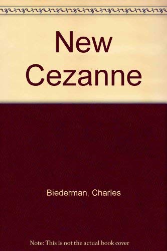 New Cezanne (9780960000227) by Biederman, Charles