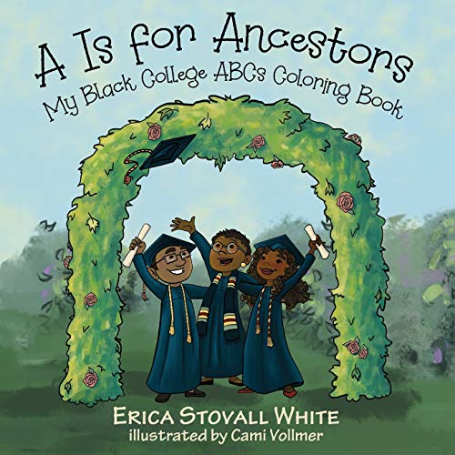 Stock image for A Is for Ancestors: My Black College ABCs Coloring Book for sale by ThriftBooks-Atlanta
