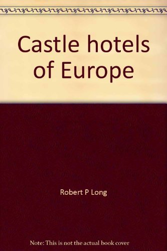 9780960006458: Castle hotels of Europe