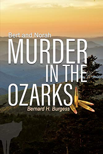 Beispielbild fr Bert and Norah: Murder in the Ozarks zum Verkauf von ThriftBooks-Atlanta