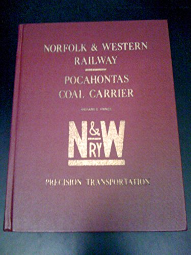 9780960008896: Norfolk & Western Railway--Pocahontas Coal Carrier: Precision Transportation