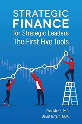 Stock image for Strategic Finance for Strategic Leaders: The First Five Tools (Clarion Toolbox Series) for sale by GF Books, Inc.