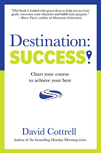 Stock image for Destination: Success! Chart Your Course to Achieve Your Best for sale by SecondSale