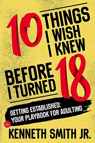 Beispielbild fr 10 Things I Wish I Knew Before i Turned 18: Getting Established: Your Playbook for Adulting zum Verkauf von Orion Tech