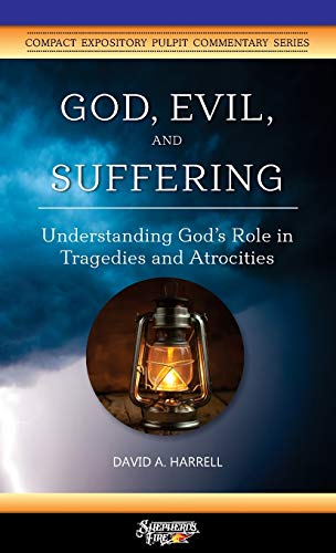 Beispielbild fr God, Evil, and Suffering: Understanding God's Role in Tragedies and Atrocities (Compact Expository Pulpit Commentary) zum Verkauf von Save With Sam