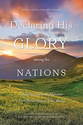Imagen de archivo de Declaring His Glory among the Nations: Daily Scripture Meditations from Pastors around the World a la venta por Orion Tech