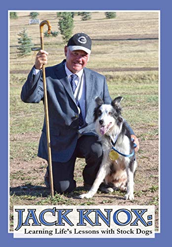 Stock image for Jack Knox: Learning Life's Lessons with Stock Dogs for sale by HPB Inc.