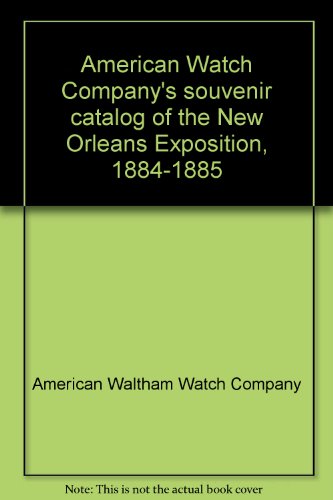 Souvenir Catalog of the New Orleans Exposition 1884 - 85