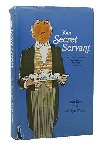 Beispielbild fr Your secret servant;: Fix and freeze hors d'oeuvre for easy entertaining zum Verkauf von Once Upon A Time Books
