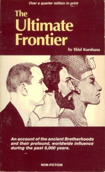 The Ultimate Frontier:An Account of the Ancient Brotherhoods