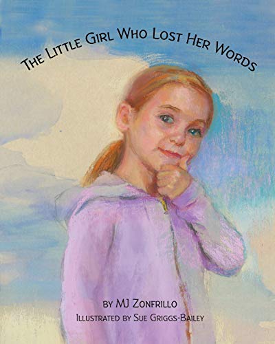 Stock image for The Little Girl Who Lost Her Words for sale by ThriftBooks-Dallas